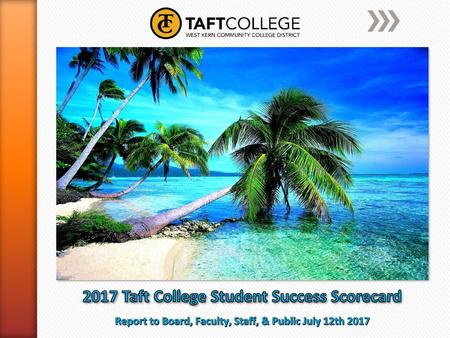 2017 Taft College Student Success Scorecard