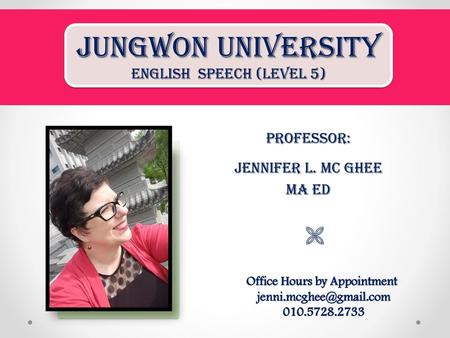 JUNGWON UNIVERSITY English Speech (Level 5)