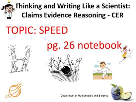 Thinking and Writing Like a Scientist: Claims Evidence Reasoning - CER