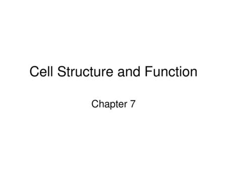 Cell Structure and Function