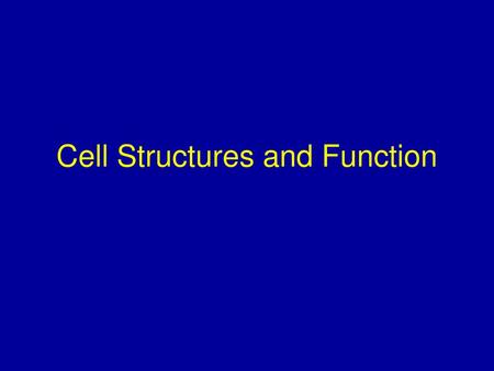 Cell Structures and Function