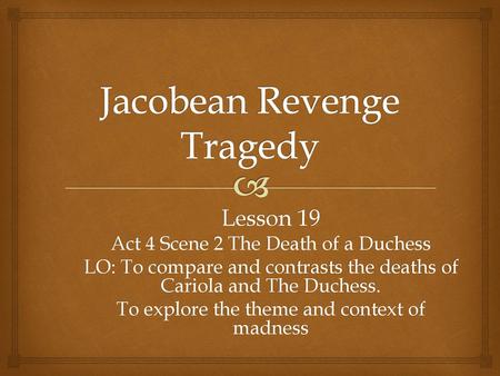 Jacobean Revenge Tragedy