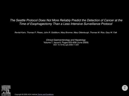 The Seattle Protocol Does Not More Reliably Predict the Detection of Cancer at the Time of Esophagectomy Than a Less Intensive Surveillance Protocol 