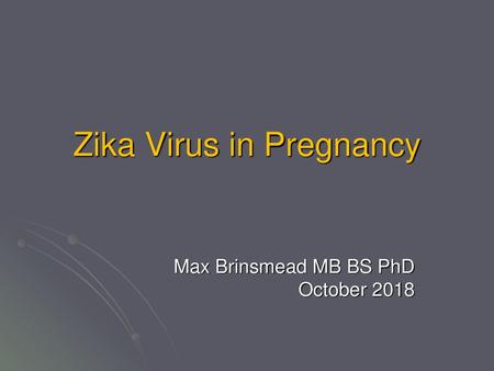 Zika Virus in Pregnancy