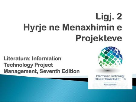 Ligj. 2 Hyrje ne Menaxhimin e Projekteve