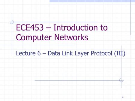 ECE453 – Introduction to Computer Networks