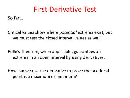 First Derivative Test So far…