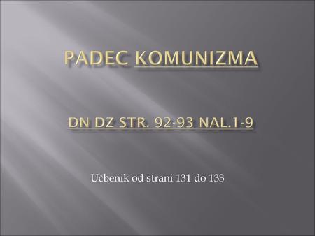 PADEC KOMUNIZMA DN DZ str nal.1-9