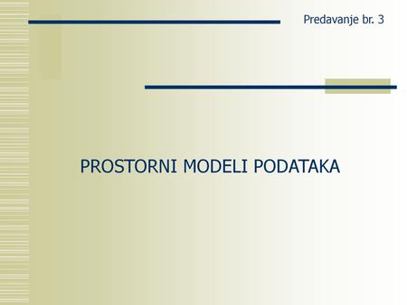 PROSTORNI MODELI PODATAKA