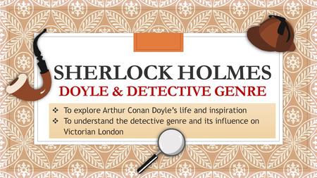 Sherlock Holmes Doyle & detective genre