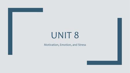 Motivation, Emotion, and Stress