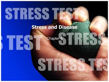 Stress and Disease Chapter 8.