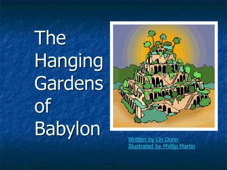 The Hanging Gardens of Babylon