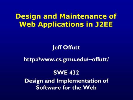 Design and Maintenance of Web Applications in J2EE