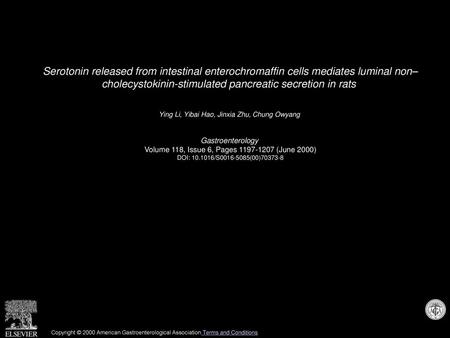 Serotonin released from intestinal enterochromaffin cells mediates luminal non– cholecystokinin-stimulated pancreatic secretion in rats  Ying Li, Yibai.