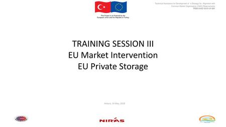 TRAINING SESSION III EU Market Intervention EU Private Storage