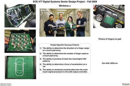 ECE 477 Digital Systems Senior Design Project  Fall 2009 Blinkers++