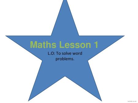 L.O: To solve word problems.