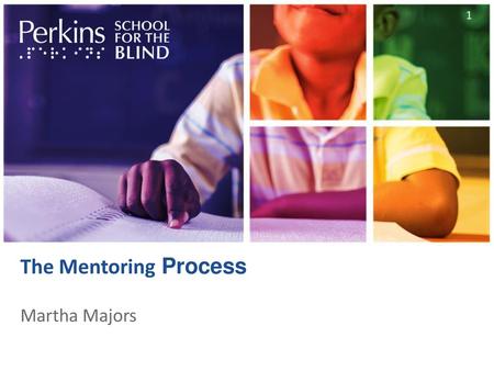 The Mentoring Process Martha Majors.