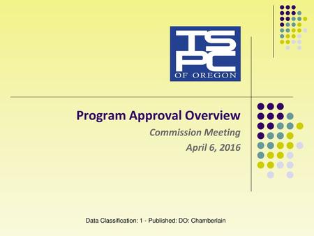 Program Approval Overview Commission Meeting April 6, 2016