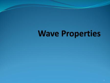 Wave Properties.