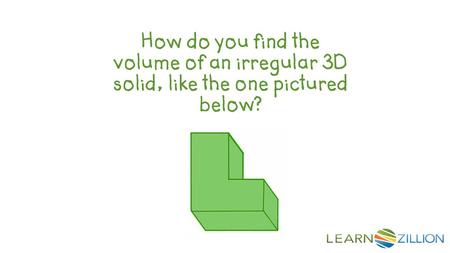 LearnZillion Notes: --This is your hook. Start with a question to draw the student in. We want that student saying, “huh, how do you do X?” Try to be specific.