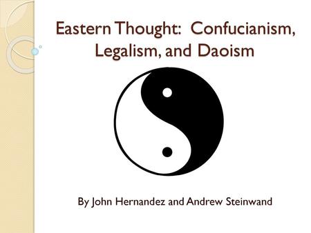 Eastern Thought: Confucianism, Legalism, and Daoism