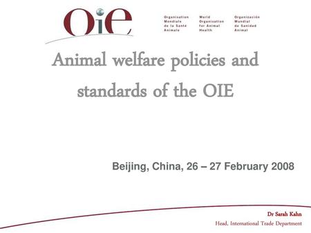 Animal welfare policies and standards of the OIE