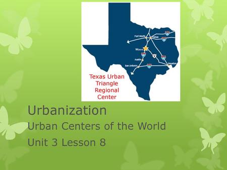 Urban Centers of the World Unit 3 Lesson 8