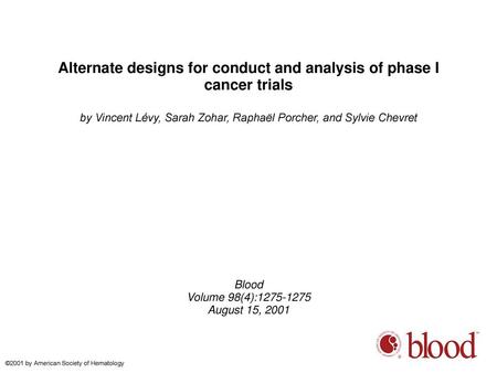 Alternate designs for conduct and analysis of phase I cancer trials