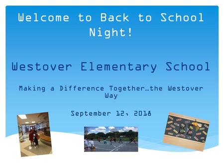 Welcome to Back to School Night!