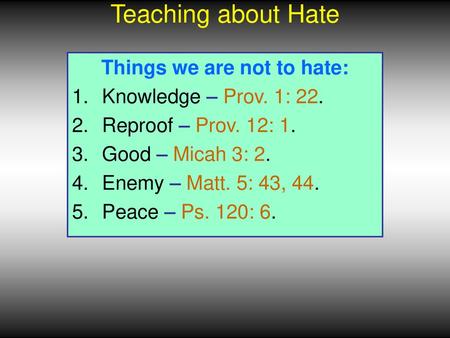 Things we are not to hate: