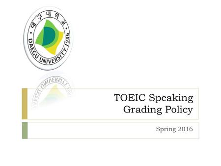 TOEIC Speaking Grading Policy