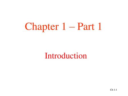 Chapter 1 – Part 1 Introduction.