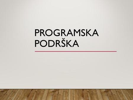 Programska podrška.