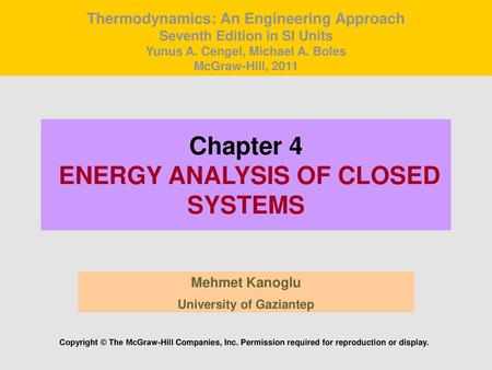 Chapter 4 ENERGY ANALYSIS OF CLOSED SYSTEMS