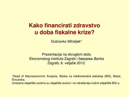 Kako financirati zdravstvo u doba fiskalne krize?