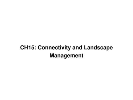 CH15: Connectivity and Landscape