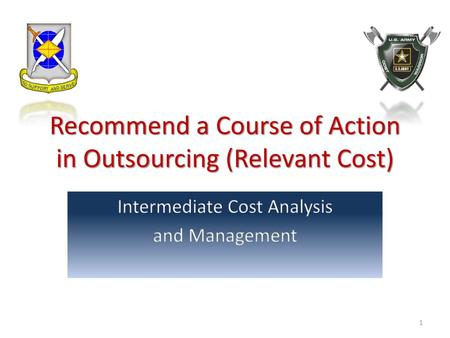 Recommend a Course of Action in Outsourcing (Relevant Cost)