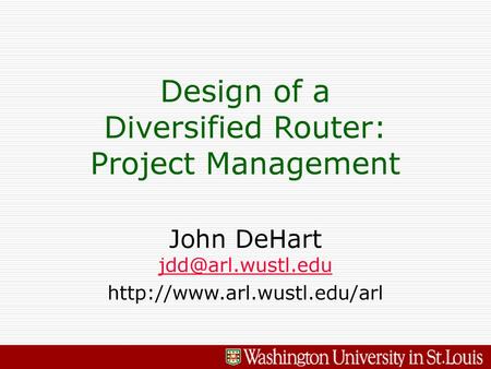 Design of a Diversified Router: Project Management