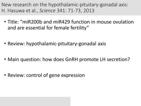 New research on the hypothalamic-pituitary-gonadal axis: H