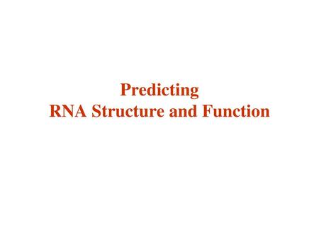 Predicting RNA Structure and Function