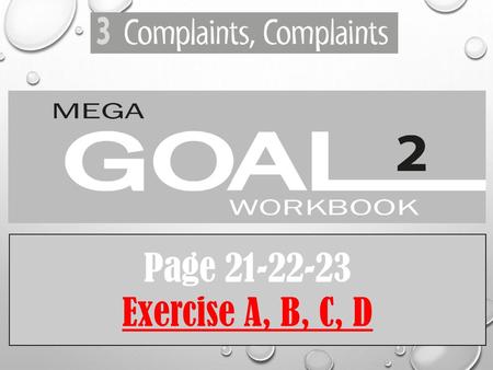 Page 21-22-23 Exercise A, B, C, D.