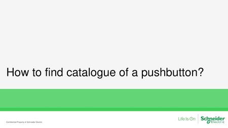 How to find catalogue of a pushbutton?