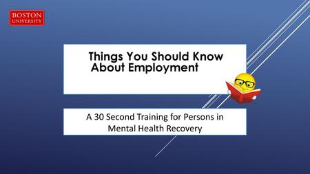 A 30 Second Training for Persons in Mental Health Recovery