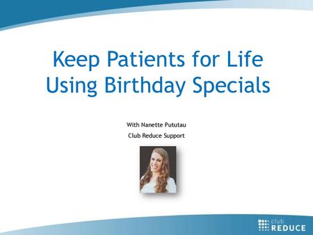 Keep Patients for Life Using Birthday Specials