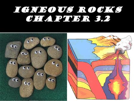 Igneous Rocks Chapter 3.2 ©Mark Place,