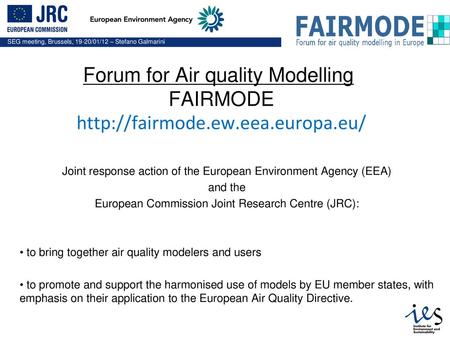 Forum for Air quality Modelling FAIRMODE   ew. eea