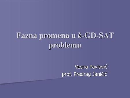 Fazna promena u k-GD-SAT problemu