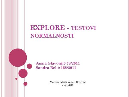 EXPLORE - testovi normalnosti